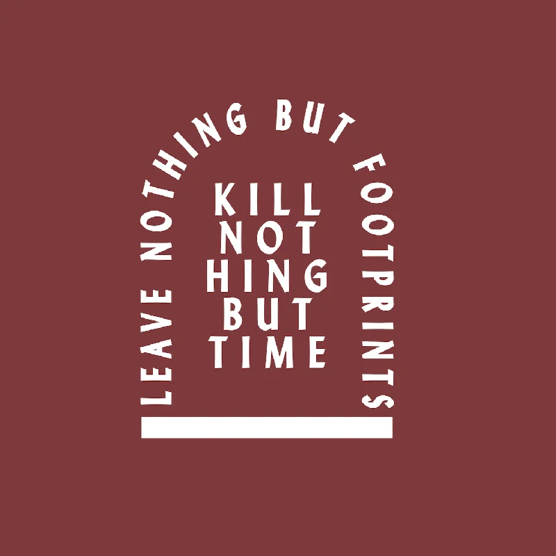 Kill nothing but Time - Organic Cotton Hoodie