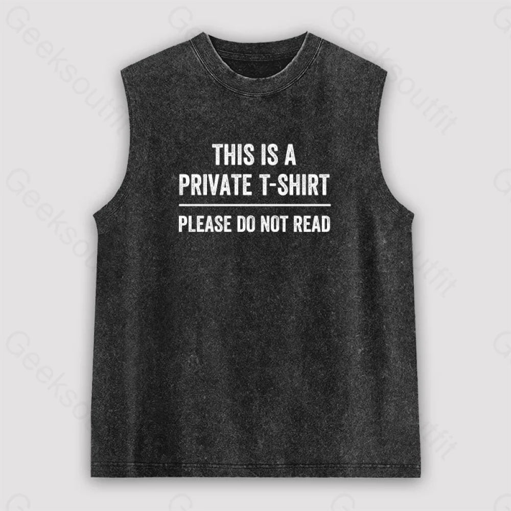 This Is A Private Please Do Not Read Unisex Washed Tank