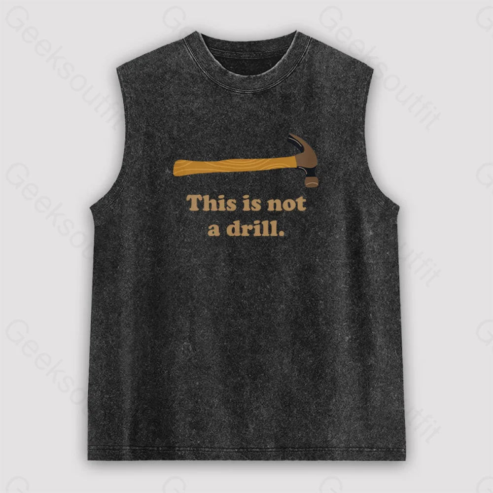 This is Not a Drill Unisex Washed Tank